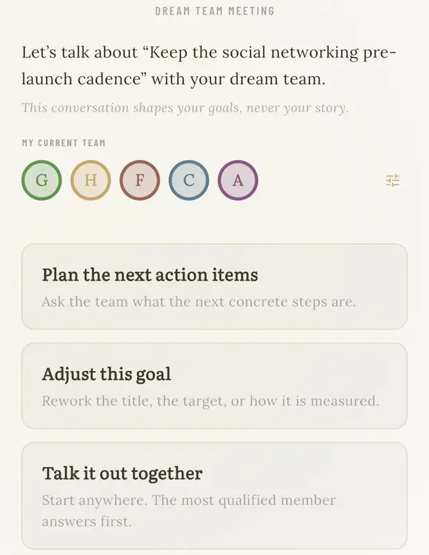 A dream team meeting in the app, with a roster of advisors and options to plan, adjust the goal, or talk it out.